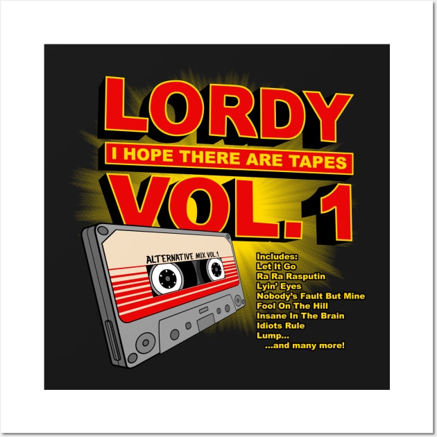 Lordy, I Hope There Are Tapes Wall Art by jayveezed